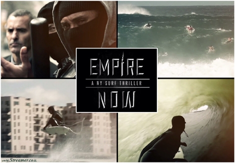 ניו יורק אימפריה: Empire Now - סרט אקשן של גלישה Empire Now: A New York Surf action Film